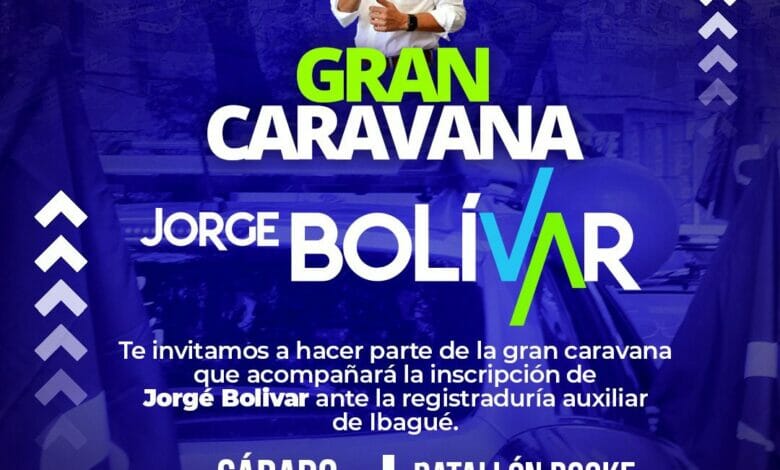 Este sábado 15 de julio de 2023 será la Gran Caravana de inscripción de la candidatura de Jorge Bolívar. 9 Este sábado 15 de julio de 2023 será la Gran Caravana de inscripción de la candidatura de Jorge Bolívar. 9